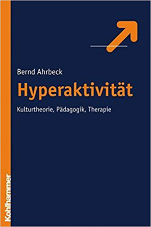 Ahrbeck (2007): Hyperaktivität