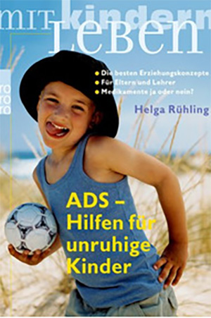 Rühling: ADS - Hilfen für unruhige Kinder
